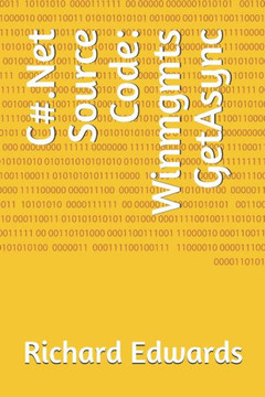C#.Net Source Code: Winmgmts GetAsync