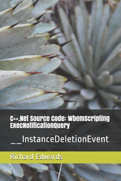 C.Net Source Code: WbemScripting ExecNotificationQuery: __InstanceDeletionEvent