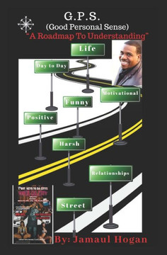 G.P.S. (Good Personal Sense): "A Roadmap To Understanding"