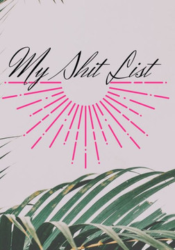 My Shit List - 9781694765420