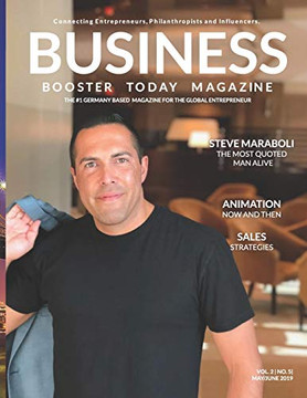 Business Booster Today Magazine: Featuring Steve Maraboli - The Most Quoted Man Alive (Business Booster Today Magazines)