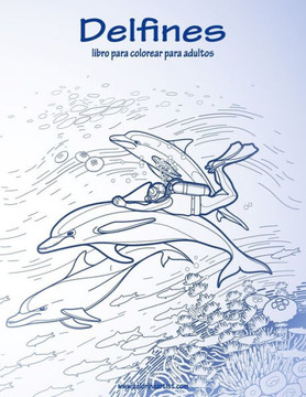 Delfines Libro Para Colorear Para Adultos 1 (Spanish Edition)