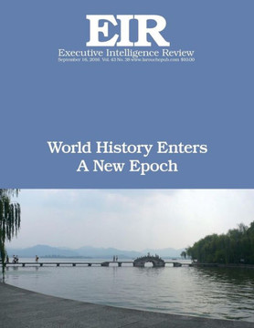 World History Enters A New Epoch: Executive Intelligence Review; Volume 43, Issue 38