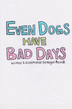 Even Dogs Have Bad Days