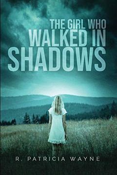 The Girl Who Walked In Shadows
