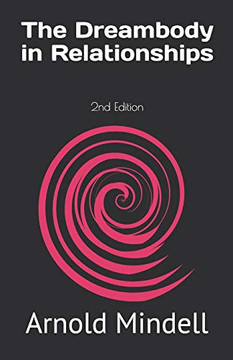 The Dreambody In Relationships: 2Nd Edition