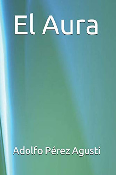 El Aura (Spanish Edition)