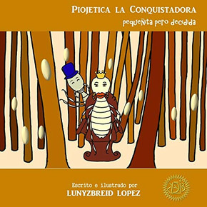 Piojetica La Conquistadora: Pequeñita Pero Decidida (Spanish Edition)