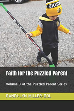 Faith for the Puzzled Parent: Volume 3 of the Puzzled Parent Series