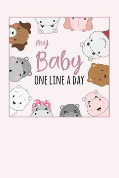 My Baby One Line A Day : Five Year Memory Book For New Moms.