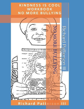 KINDNESS IS COOL WORKBOOK (NO MORE BULLYING): COLORING WITH KINDNESS (COLORING WITH KINDNESS WORKBOOK)