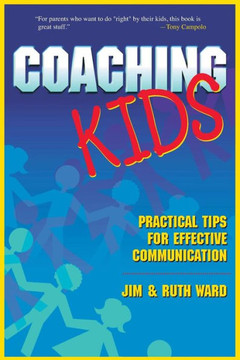Coaching Kids: Practical Tips For Effective Communication