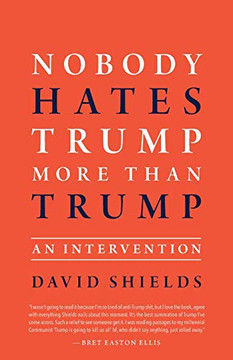 Nobody Hates Trump More Than Trump: An Intervention