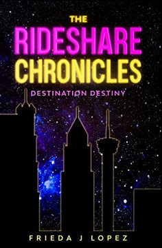 The Rideshare Chronicles: Destination Destiny