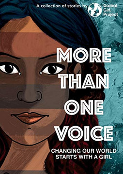 More Than One Voice: Changing Our World Starts with a Girl