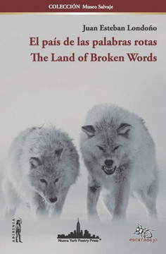 El país de las palabras rotas: The Land of Broken Words (Bilingual Edition) (COLECCIÓN MUSEO SALVAJE) (Spanish Edition)