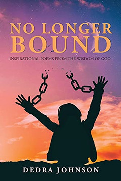 No Longer Bound No Longer Bound