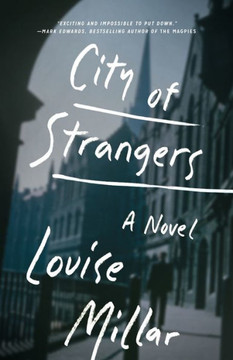 City Of Strangers: A Novel City Of Strangers: A Novel