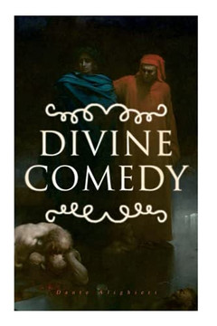 Divine Comedy: All 3 Books in One Edition ? Inferno, Purgatorio & Paradiso Divine Comedy: All 3 Books in One Edition ? Inferno, Purgatorio & Paradiso