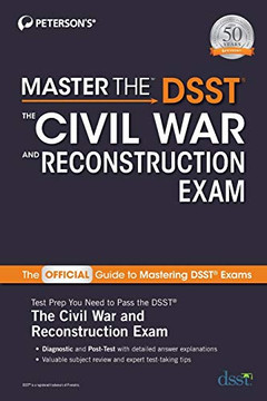 Master the DSST The Civil War and Reconstruction Exam Master the DSST The Civil War and Reconstruction Exam