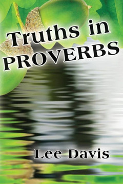 Truths In Proverbs Truths In Proverbs