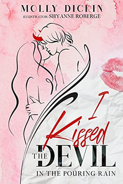 I Kissed The Devil In The Pouring Rain - 9781737091547