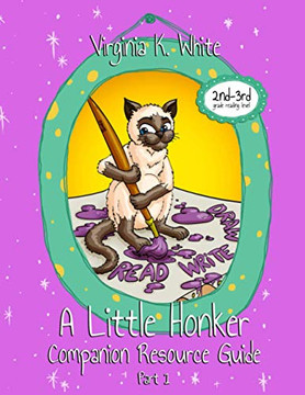 A Little Honker Companion Resource Guide: Part 1 (The Little Honker Series)