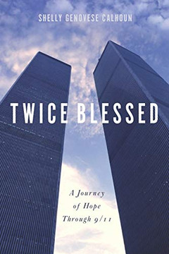 Twice Blessed: A Journey Of Hope Through 9/11