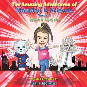 The Amazing Adventures Of Moumou And Friends, Episode 3 - Flying High - 9781915492777