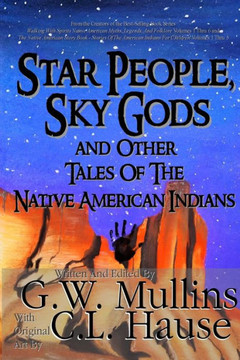 Star People, Sky Gods And Other Tales Of The Native American Indians (5) - 9781640080935