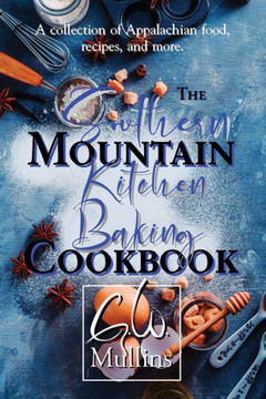 The Southern Mountain Kitchen Baking Cookbook - 9781958221174 The Southern Mountain Kitchen Baking Cookbook - 9781958221174