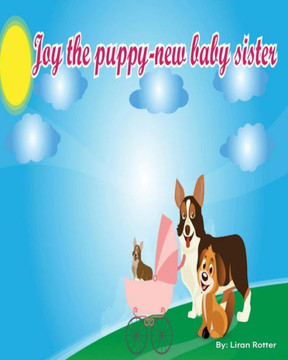 Joy The Puppy - New Baby Sister Joy The Puppy - New Baby Sister