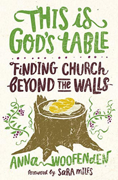 This Is God???s Table: Finding Church Beyond the Walls