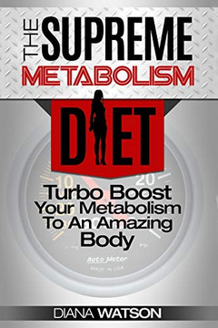 Fast Mabolism Diet - The Supreme Mabolism Diet: Turbo Boost Your Mabolism Taamazing Body
