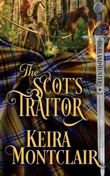 The Scot's Traitor (Highland Hunters) - 9781960359100 The Scot's Traitor (Highland Hunters) - 9781960359100