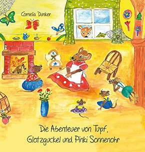 Die Abenteuer Von Tupf, Glotzguckel Und Pinki Sonnenohr (German Edition)