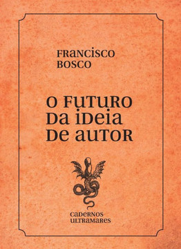 O futuro da ideia de autor (Portuguese Edition)