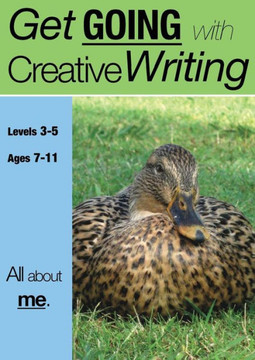 All About Me: Get Going with Creative Writing (and other forms of writing)