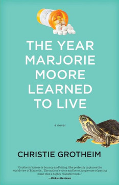 The Year Marjorie Moore Learned To Live The Year Marjorie Moore Learned To Live