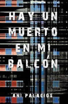 Hay Un Muerto En Mi Balcon (Spanish Edition)