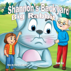 Shannon'S Backyard Big Rabbit Book Six