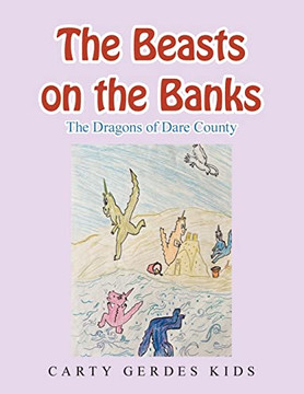 The Beasts On The Banks: The Dragons Of Dare County - 9781489740205