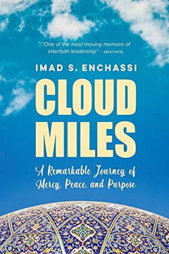 Cloud Miles: A Remarkable Journey Of Mercy, Peace, And Purpose