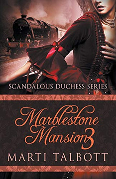 Marblestone Mansion, Book 3 (Scandalous Duchess Series)