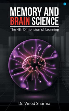 Memory And Brain Science -The 4Th Dimension Of Learning