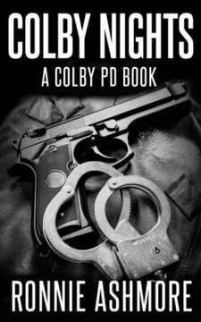 Colby Nights: A Colby Pd Novel: Book 2 Of The Colby Pd Series