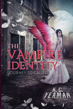 The Vampire Identity: Journey To California - 9781959761327