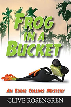 Frog Ia Bucket (Eddie Collins Mystery)