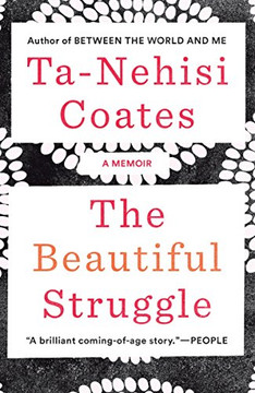 The Beautiful Struggle: A Memoir The Beautiful Struggle: A Memoir