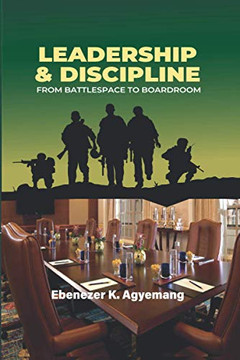 Leadership & Discipline: From Battlespace To Boardroom